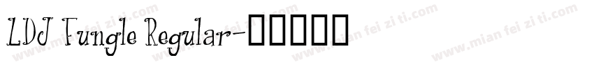 LDJ Fungle Regular字体转换